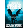 The Cryptid Files Unsealed: An Illustrated Guide to the World's Most Terrifying Unknown Creatures - Paperback | Books | Wiccan Center