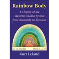 Rainbow Body: A History of the Western Chakra System from Blavatsky to Brennan - Paperback | Books | Wiccan Center