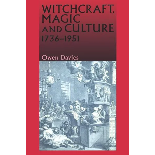 Witchcraft, Magic and Culture, 1736-1951 - Paperback | Books | Wiccan Center