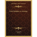 Fresh Sidelights on Astrology - Hardcover | Books | Wiccan Center