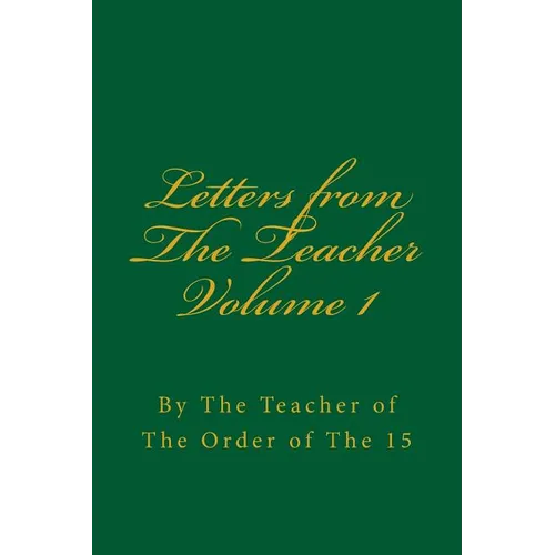 Letters from The Teacher Volume 1: Of The Order of The 15 - Paperback | Books | Wiccan Center