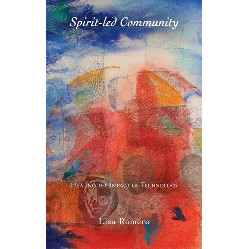 Spirit-led Community: Healing the Impact of Technology - Paperback | Books | Wiccan Center
