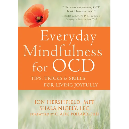 Everyday Mindfulness for Ocd: Tips, Tricks, and Skills for Living Joyfully - Paperback | Books | Wiccan Center