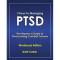 3 Keys to Managing PTSD: The Warrior's Guide to Overcoming Combat Trauma - Paperback | Books | Wiccan Center