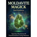 Moldavite Magick: Tap Into The Stone Of Transformation Using Mantras - Paperback | Books | Wiccan Center