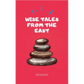 Wise Tales From the East: The Essential Collection - Hardcover | Books | Wiccan Center
