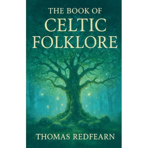 The Book Of Celtic folklore - Paperback | Books | Wiccan Center