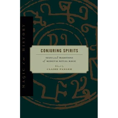 Conjuring Spirits: Texts and Traditions of Medieval Ritual Magic - Paperback | Books | Wiccan Center