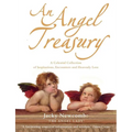 An Angel Treasury: A Celestial Collection of Inspirations, Encounters and Heavenly Lore - Paperback | Books | Wiccan Center