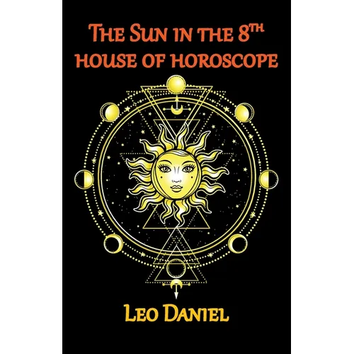 The Sun in the 8th house of horoscope - Paperback | Books | Wiccan Center