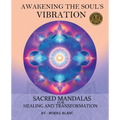 Awakening the Soul's Vibration: Sacred Mandalas for Healing & Transformation - Paperback | Books | Wiccan Center