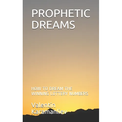 Prophetic Dreams: How to Dream the Winning Lottery Numbers - Paperback | Books | Wiccan Center