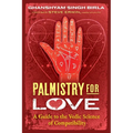 Palmistry for Love: A Guide to the Vedic Science of Compatibility - Paperback | Books | Wiccan Center
