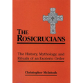 The Rosicrucians: The History, Mythology, and Rituals of an Esoteric Order - Paperback | Books | Wiccan Center