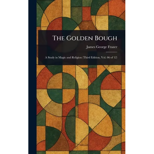 The Golden Bough - Hardcover | Books | Wiccan Center