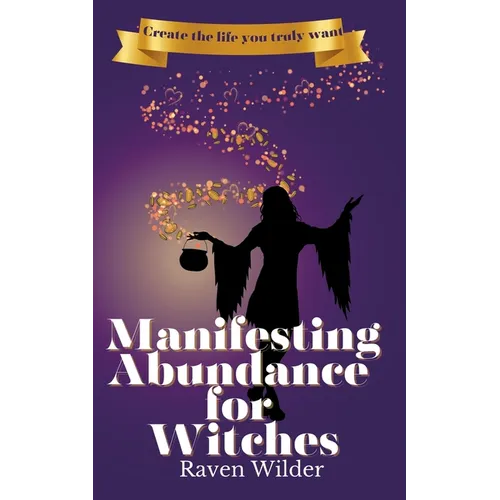 Manifesting Abundance for Witches - Paperback | Books | Wiccan Center