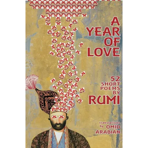 A Year Of Love: 52 Short Poems by Rumi - Paperback | Books | Wiccan Center