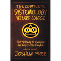The Complete Systemology Wizard Course: The Pathway to Ascension and Keys to the Kingdom - Hardcover | Books | Wiccan Center