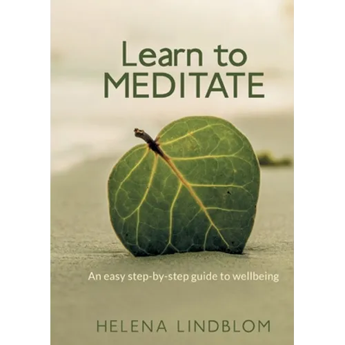 Learn to Meditate: An easy step-by-step guide to wellbeing
