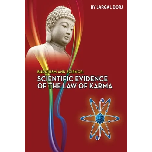 Buddhism and Science: Scientific evidence of the law of karma - Paperback | Books | Wiccan Center