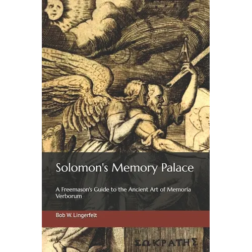 Solomon's Memory Palace: A Freemason's Guide to the Ancient Art of Memoria Verborum - Paperback | Books | Wiccan Center