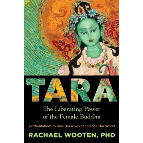 Tara: The Liberating Power of the Female Buddha - Paperback | Books | Wiccan Center