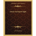 Astral And Spirit Sight - Paperback | Books | Wiccan Center
