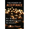 The Power Of Acceptance: One Year Of Mindfulness And Meditation - Paperback | Books | Wiccan Center
