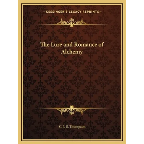 The Lure and Romance of Alchemy - Paperback | Books | Wiccan Center