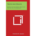 Truth And Health: Science Of The Perfect Mind And The Law Of Its Expression - Paperback | Books | Wiccan Center