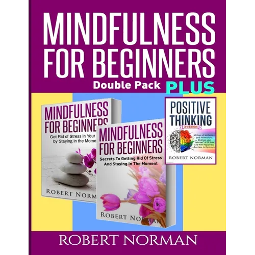 Positive thinking & Mindfulness for Beginners Combo: 3 Books in 1! 30 Days Of Motivation & Affirmations to Change Your "Mindset" & Get Rid Of Stress I - Paperback | Books | Wiccan Center