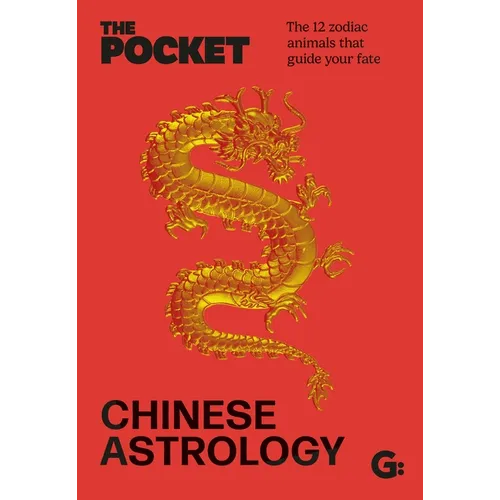 The Pocket Chinese Astrology: The 12 Zodiac Animals That Guide Your Fate - Hardcover | Books | Wiccan Center