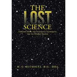 The Lost Science: Esoteric Math and Astrology Techniques for the Market Trader - Hardcover | Books | Wiccan Center