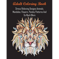 Adult Coloring Book: Stress Relieving Designs Animals, Mandalas, Flowers, Paisley Patterns And So Much More - Paperback | Books | Wiccan Center