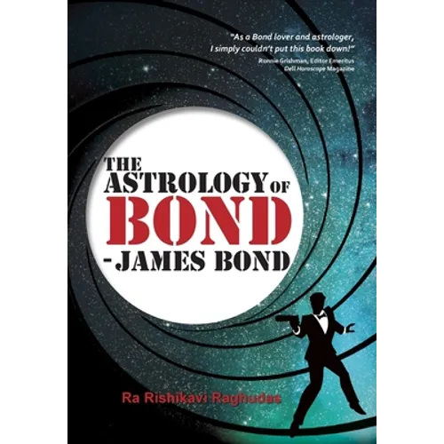 The Astrology of Bond - James Bond: Deluxe Colour Edition - Hardcover | Books | Wiccan Center