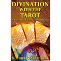 Divination with the Tarot: A Beginner's Guide to Tarot Reading - Paperback | Books | Wiccan Center