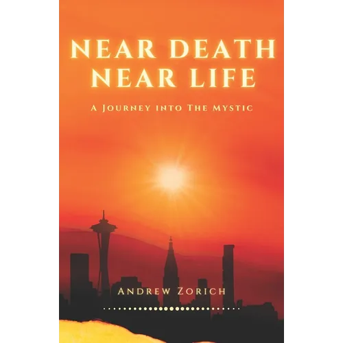 Near Death Near Life: A Journey into the Mystic - Paperback | Books | Wiccan Center