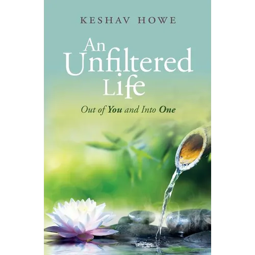 An Unfiltered Life: Out of You and Into One - Paperback | Books | Wiccan Center