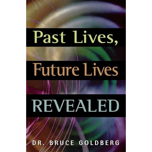 Past Lives, Future Lives Revealed - Paperback | Books | Wiccan Center
