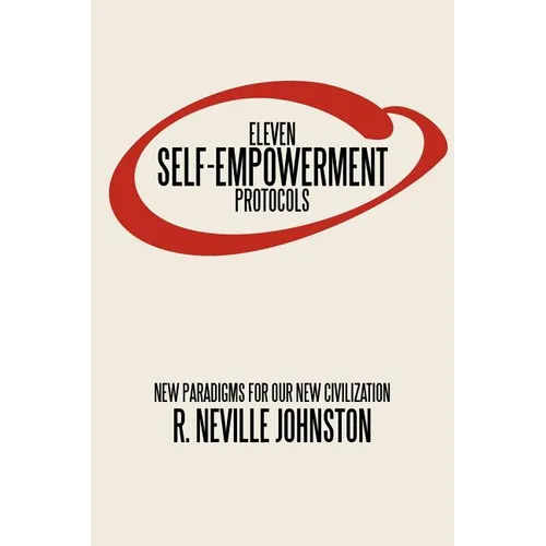 Eleven Self-Empowerment Protocols: New Paradigms for Our New Civilization - Paperback | Books | Wiccan Center