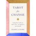 Tarot for Change: Using the Cards for Self-Care, Acceptance, and Growth - Hardcover | Books | Wiccan Center