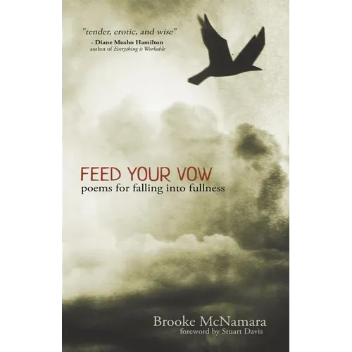 Feed Your Vow, Poems for Falling into Fullness - Paperback | Books | Wiccan Center