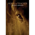 Horse as Teacher: The Path to Authenticity - Paperback | Books | Wiccan Center