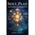 Soul Plan and Soul Contracts: Decode Your Soul's Mission Through Numerology, Astrology, Akashic Records, Spiritual Communication, and Secret Wisdom - Hardcover | Books | Wiccan Center