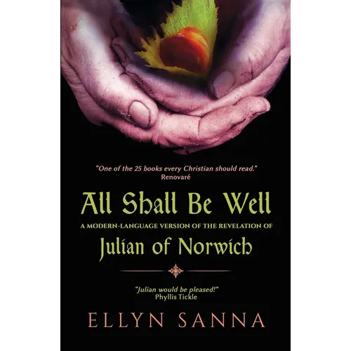 All Shall Be Well: A Modern-Language Version of the Revelation of Julian Norwich - Paperback | Books | Wiccan Center