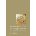 Awakening the Energies of Love: Discovering Fire for the Second Time - Paperback | Books | Wiccan Center