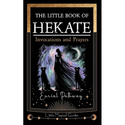 The Little Book of Hekate: Invocations and Prayers - Paperback | Books | Wiccan Center