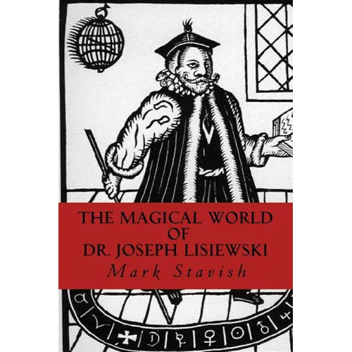 The Magical World of Dr. Joseph Lisiewski - Paperback | Books | Wiccan Center