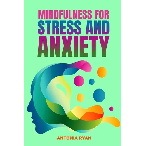 Mindfulness for Stress and Anxiety - Paperback | Books | Wiccan Center