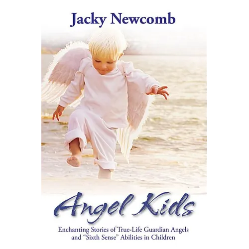 Angel Kids: Enchanting Stories of True-Life Guardian Angels and "Sixth Sense" Abilties in Children - Paperback | Books | Wiccan Center